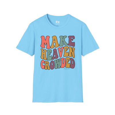 Make Heaven Crowded Shirt — Retro Groovy Christian Tee in Sky