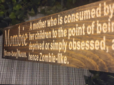 mombie wood sign - funny mom sign - CNC-carved by Bluegrass Gifts
