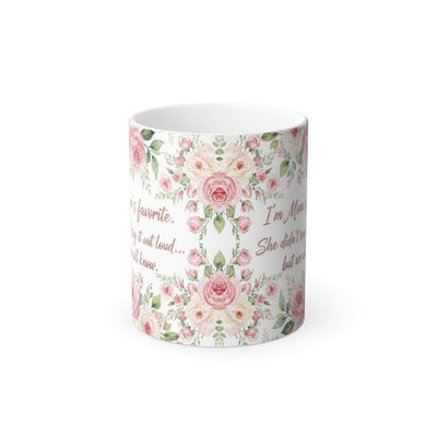 I’m Mom’s Favorite Magic Mug – Funny Floral Heat-Reveal Coffee Cup