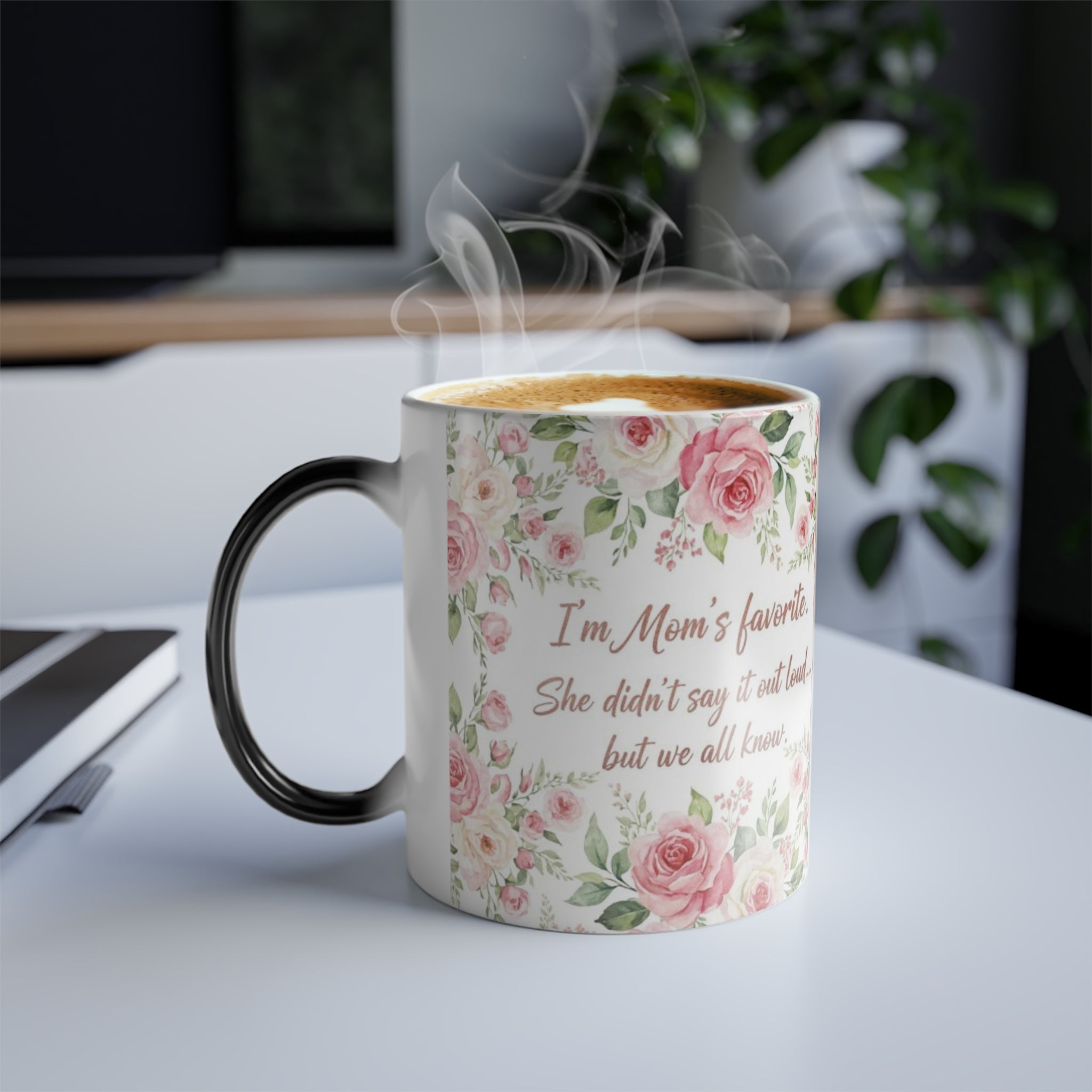 I’m Mom’s Favorite Magic Mug – Funny Floral Heat-Reveal Coffee Cup