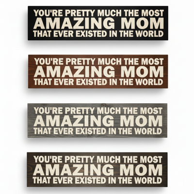 A collection of four carved wooden signs for moms shown in black, brown, gray, and espresso finishes.