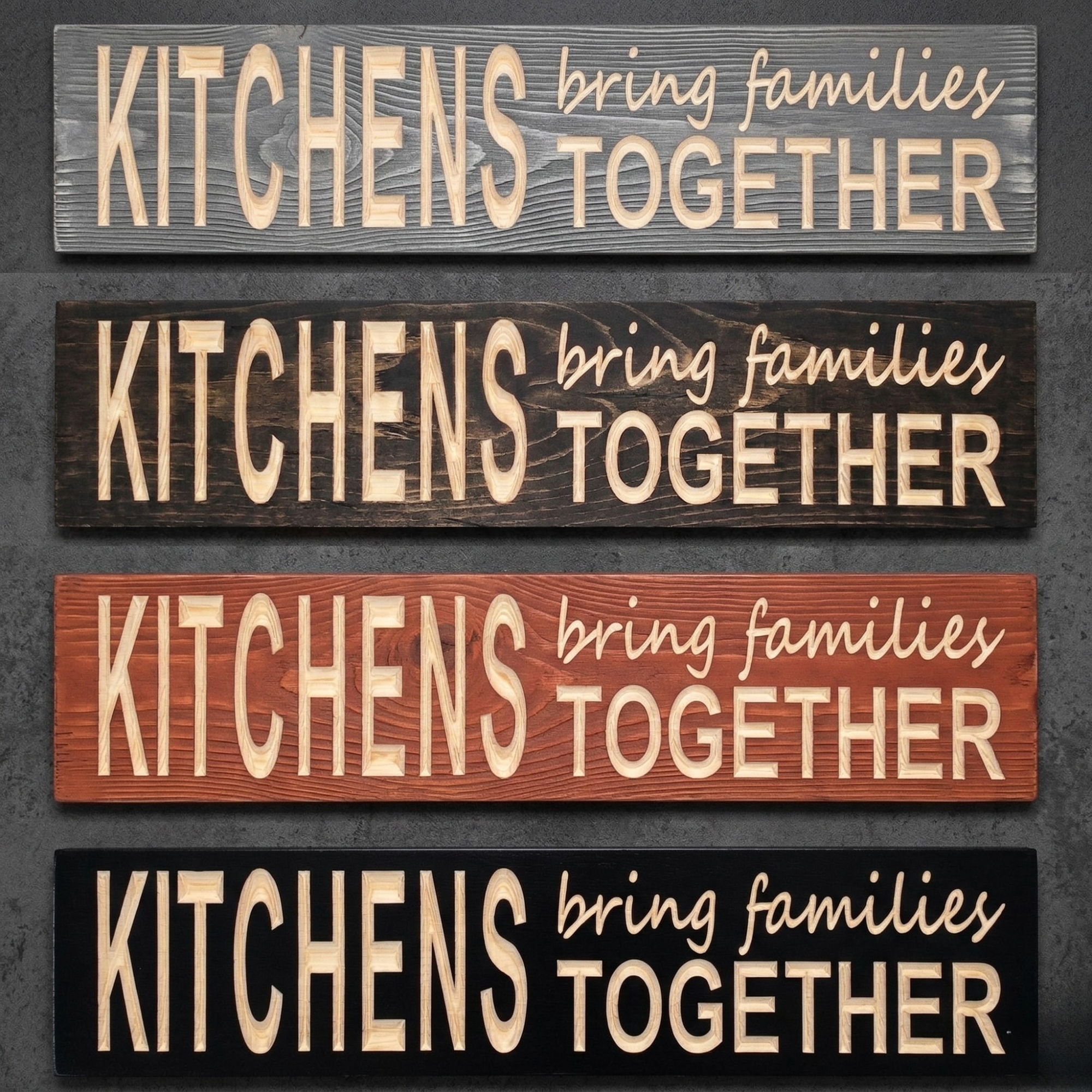 Four "KITCHENS bring families TOGETHER" signs shown in various finishes, including Weathered Gray, Dark Walnut, Barn Red, and Black.