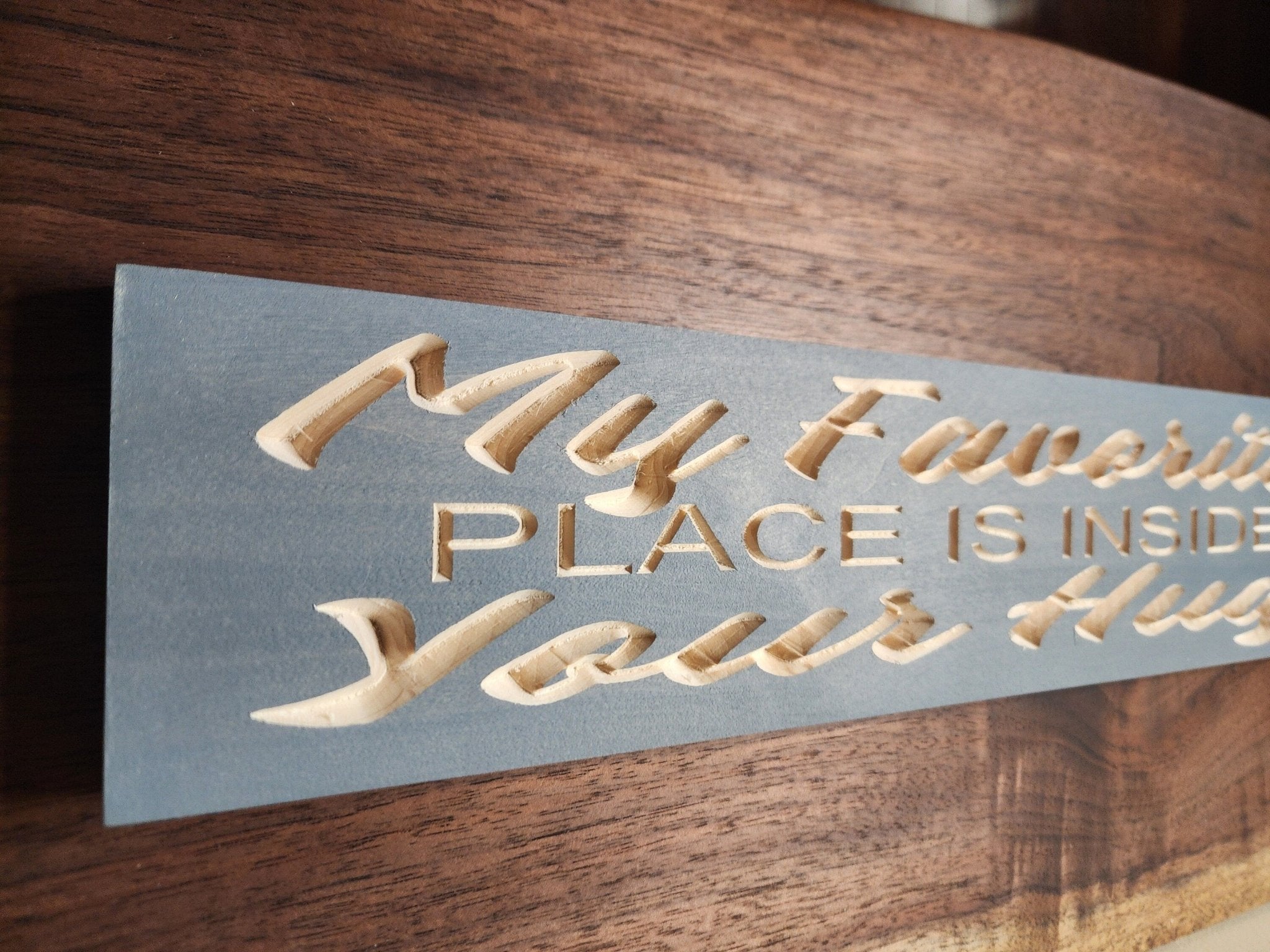 my favorite place is inside your hug sign - romantic wall decor - CNC-carved by Bluegrass Gifts