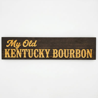 Pub Decor — My Old Kentucky Bourbon Carved Wood Sign — carved wood sign — Bluegrass Gifts
