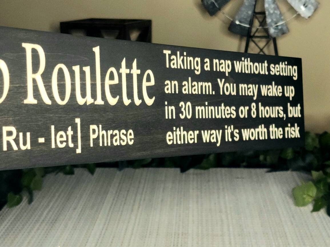 nap roulette wood sign - funny wood sign - CNC-carved by Bluegrass Gifts