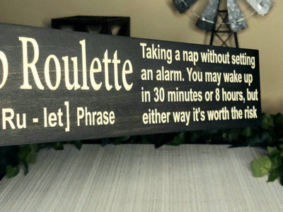 nap roulette wood sign - funny wood sign - CNC-carved by Bluegrass Gifts