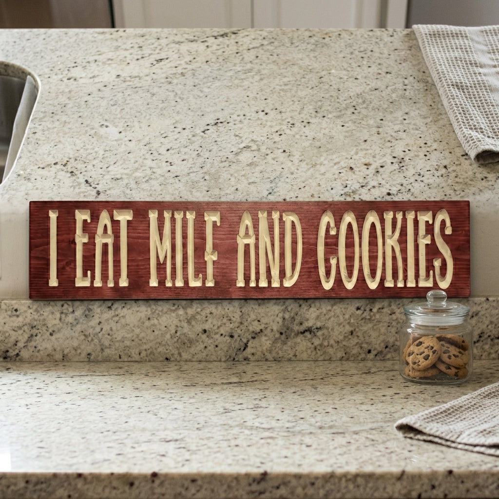 Naughty Sign — I Eat MILF and Cookies | Carved Wood Humor