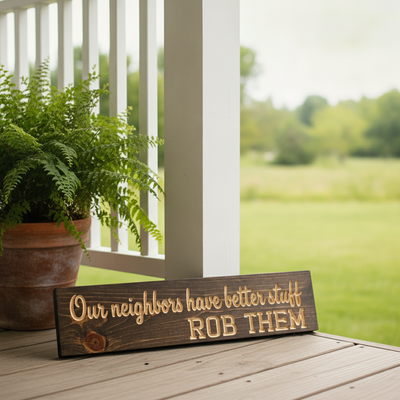 Funny Neighbor Sign — Our Neighbors Have Better Stuff — styled in room — Bluegrass Gifts