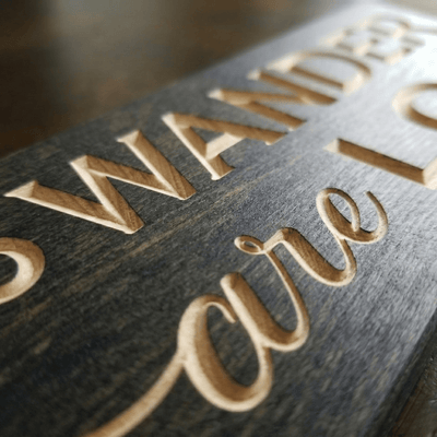 cnc-engraved-wood-sign-texture-detail - not all who wander are lost wood sign by Bluegrass Gifts, handmade in Kentucky