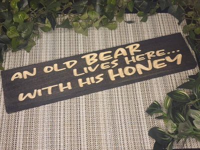 old bear lives here with his honey wood sign - rustic farmhouse decor - CNC-carved by Bluegrass Gifts