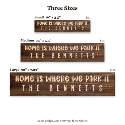 Home Is Where We Park It sign size guide: Small 16 x 3.5 inches, Medium 24 x 5.5 inches, Large 30 x 7.25 inches