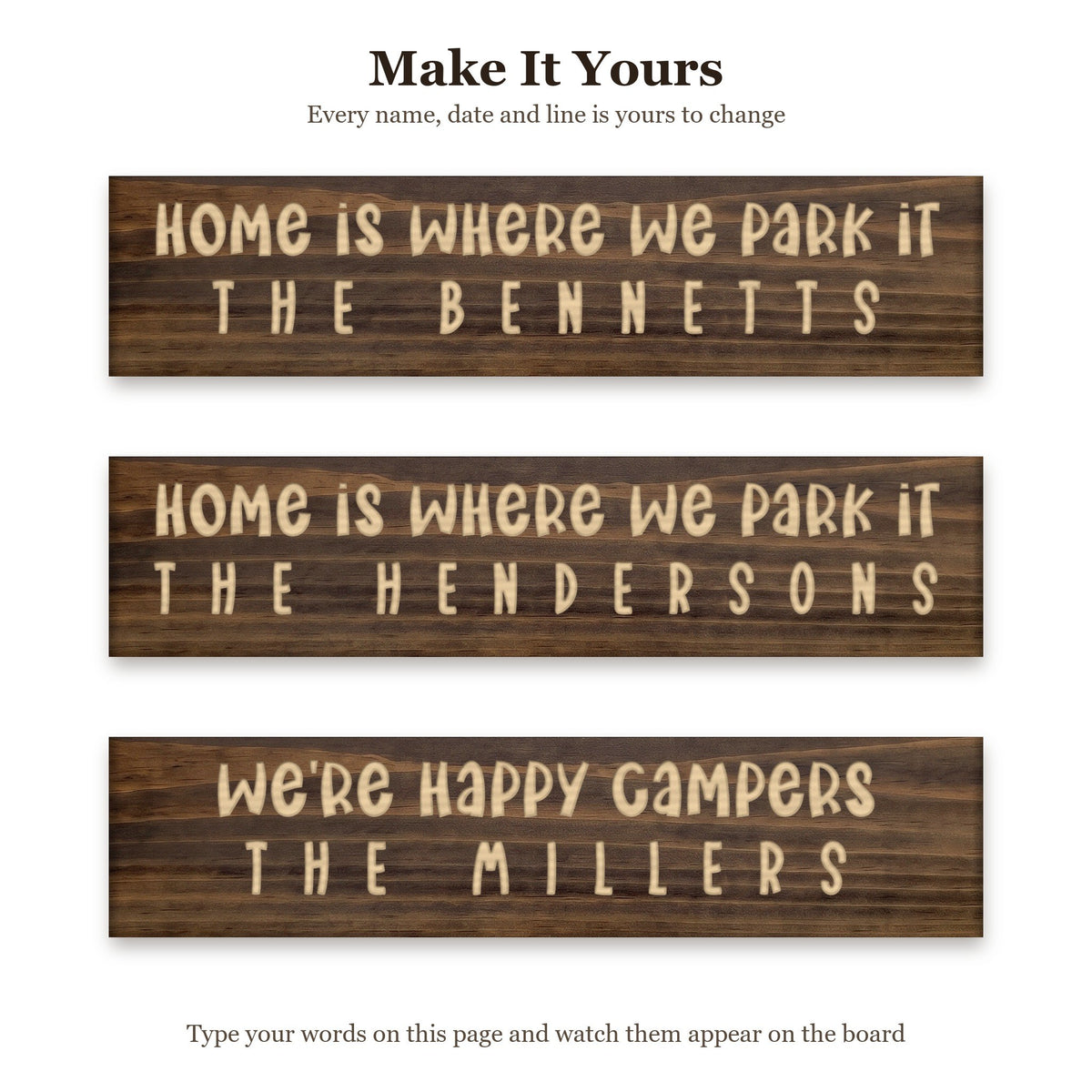 Home Is Where We Park It sign shown with three different sets of words on the same walnut board, to show every name, date and line can be changed