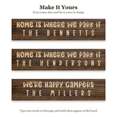 Home Is Where We Park It sign shown with three different sets of words on the same walnut board, to show every name, date and line can be changed