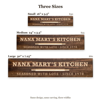 Nana Mary's Kitchen sign size guide: Small 16 x 3.5 inches, Medium 24 x 5.5 inches, Large 30 x 7.25 inches