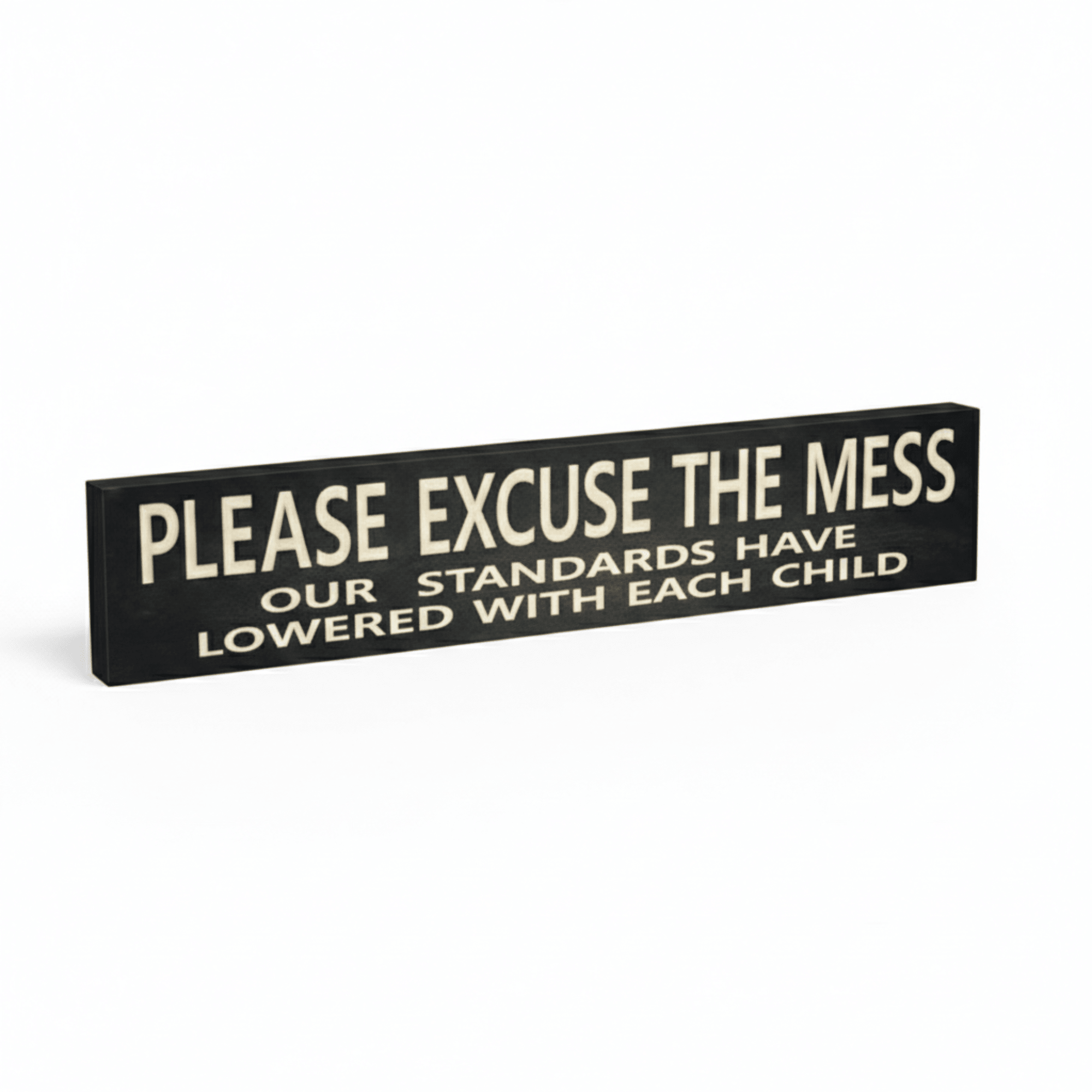 close-up-cnc-engraved-wood-sign-please-excuse - please excuse the mess wood sign by Bluegrass Gifts