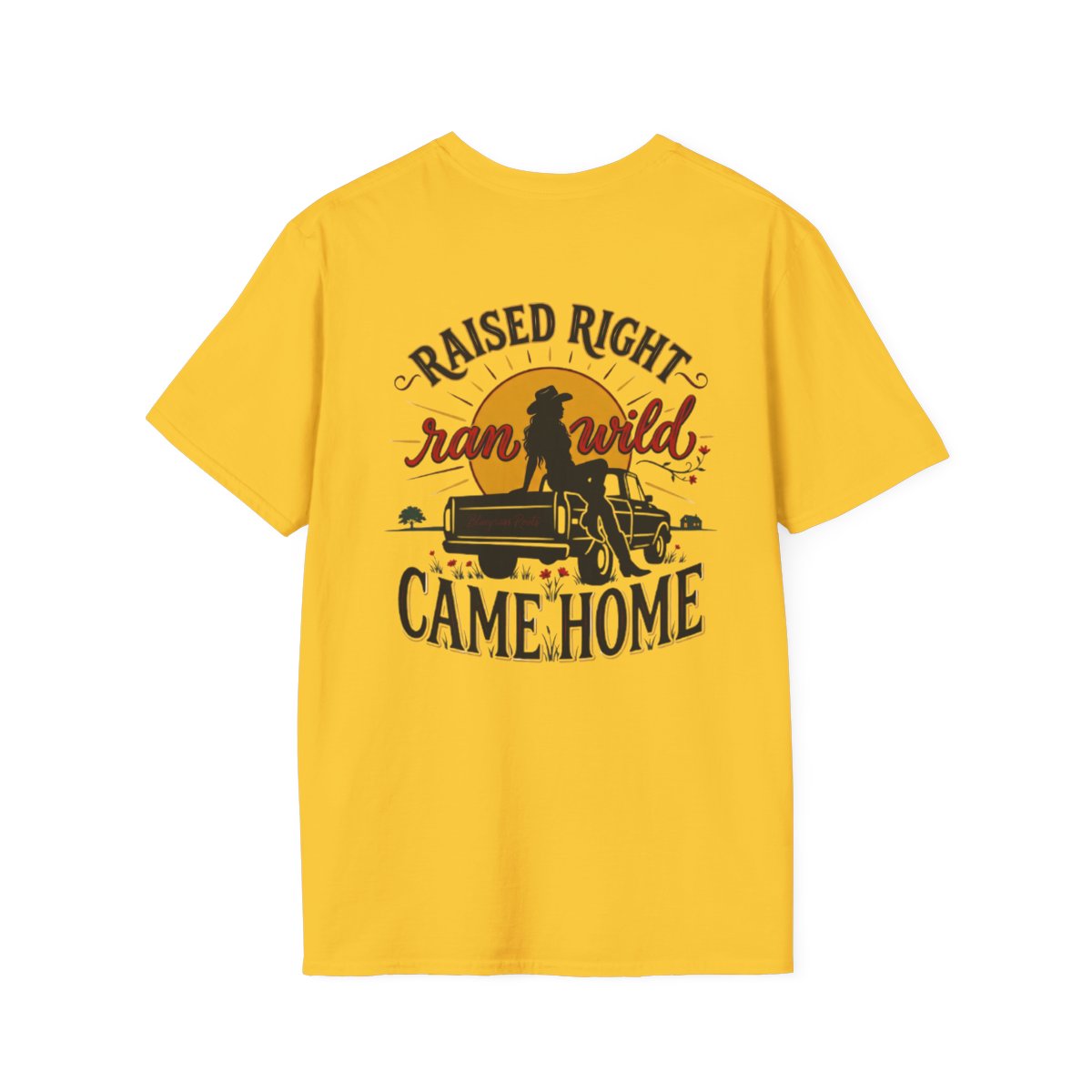 Raised Right Shirt — "Raised Right, Ran Wild, Came Home" Tee in Daisy