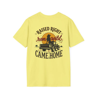 Raised Right Shirt — "Raised Right, Ran Wild, Came Home" Tee in Cornsilk