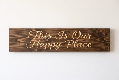 This Is Our Happy Place carved wood sign, straight on