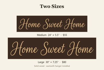 Home Sweet Home size guide, Medium 24 x 5.5 inch and Large 30 x 7.25 inch