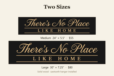 There's No Place Like Home size guide, Medium 24 x 5.5 inch and Large 30 x 7.25 inch