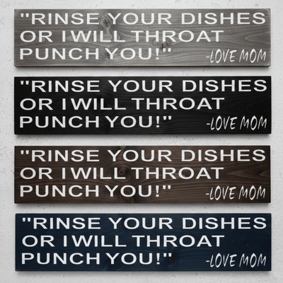 size-guide-rinse-dishes-throat-punch-wood-sign - rinse your dishes or i wood sign by Bluegrass Gifts, handmade in Kentucky