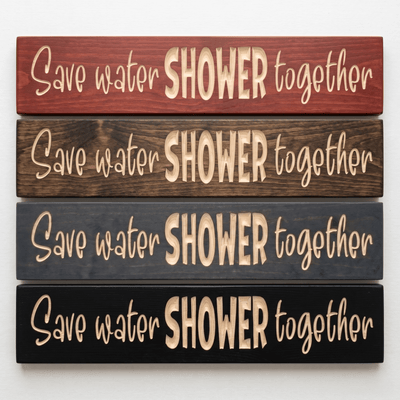 Four Save Water Shower Together bathroom signs in barn red, walnut, gray, and black finishes.