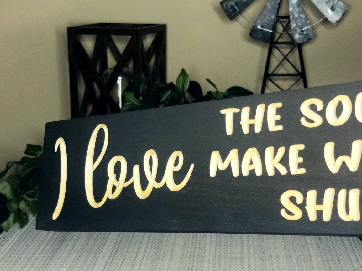 sound you make when you shut up wood sign - sarcastic wood sign - CNC-carved by Bluegrass Gifts