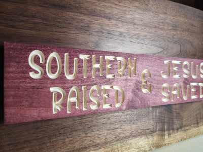 southern raised jesus saved wood sign - christian wall art - CNC-carved by Bluegrass Gifts