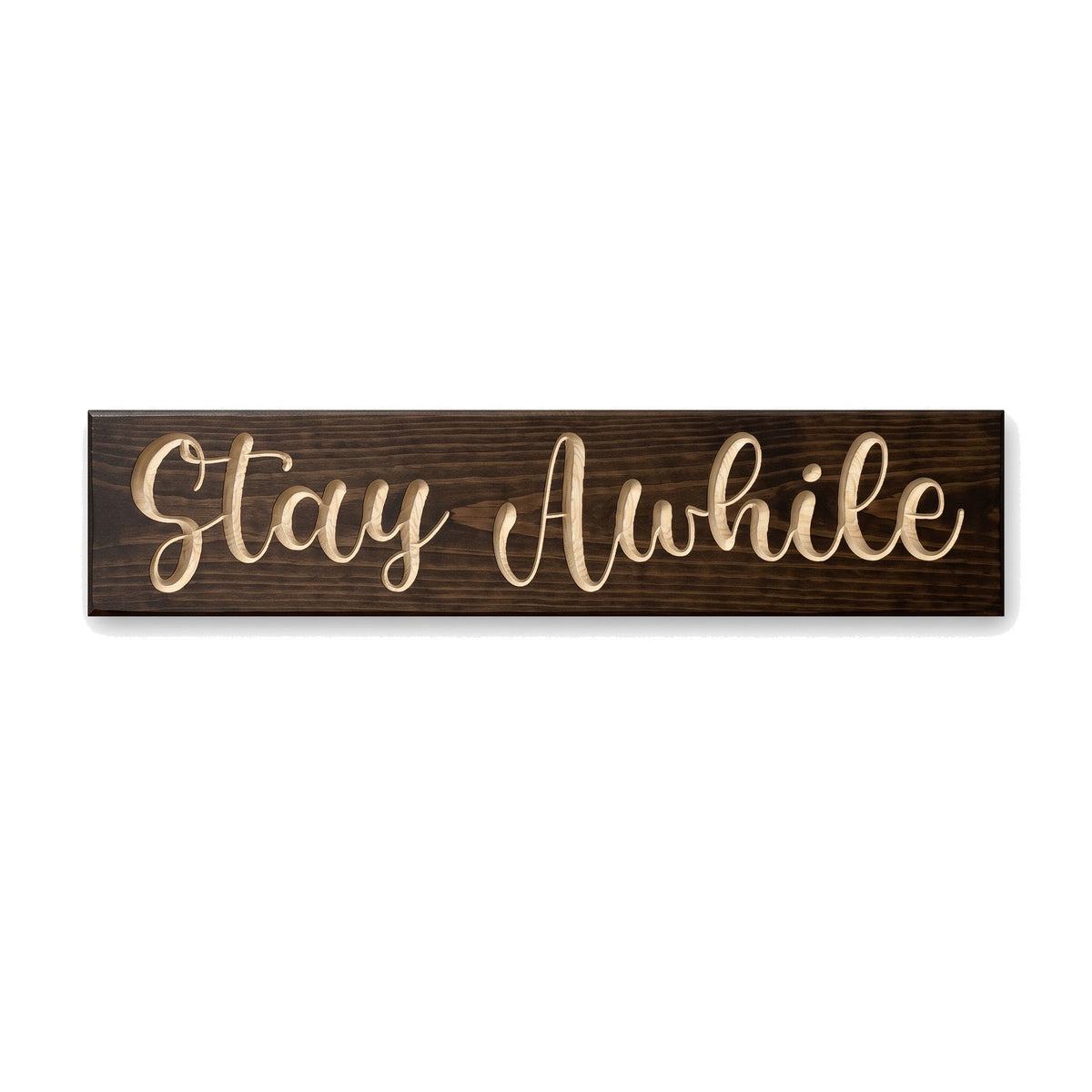 Stay Awhile sign carved into solid wood in a Dark Walnut stain, straight on, on a white background