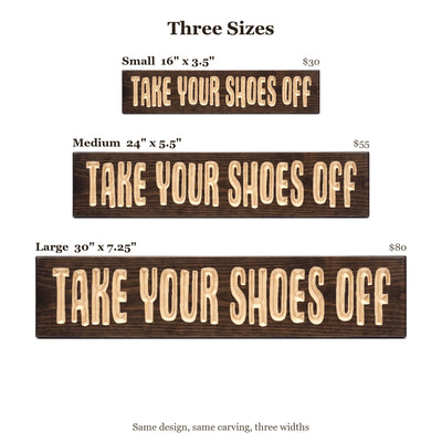 Take Your Shoes Off sign size guide: Small 16 x 3.5 inches, Medium 24 x 5.5 inches, Large 30 x 7.25 inches