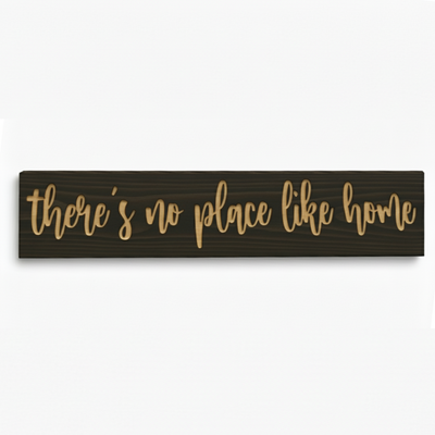 Front view of CNC-carved “There’s No Place Like Home” solid wood sign in dark walnut finish.