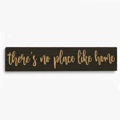 Front view of CNC-carved “There’s No Place Like Home” solid wood sign in dark walnut finish.