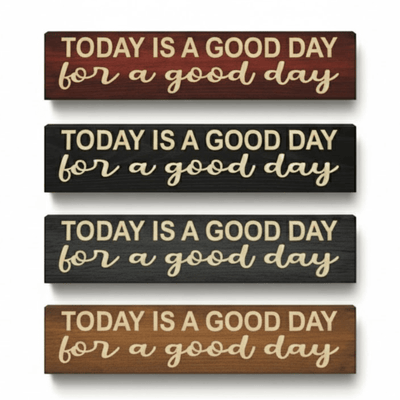vcarve-detail-today-is-a-good-day-solid-wood-sign - today is a good day wood sign by Bluegrass Gifts, handmade in Kentucky