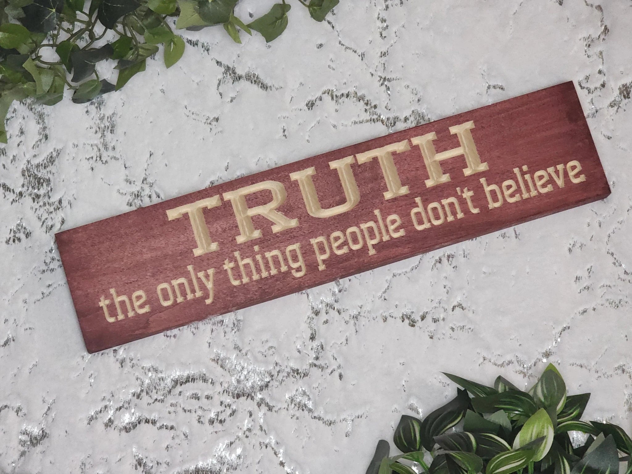 truth only thing people don't believe sign - funny wall art - CNC-carved by Bluegrass Gifts