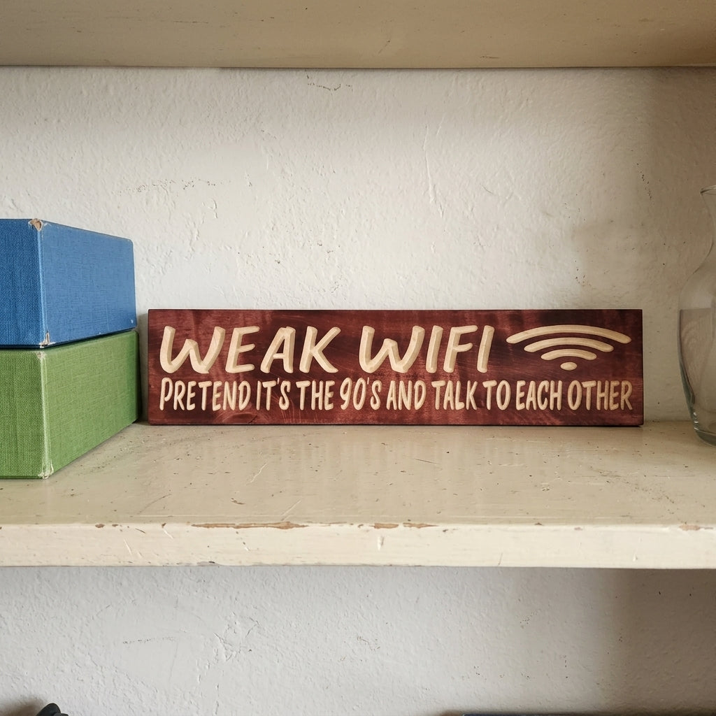 Weak WiFi Sign — Pretend It's the 90s Carved Wood Décor
