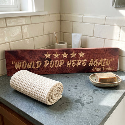 Would Poop Here Again Sign — Funny Carved Bathroom Review