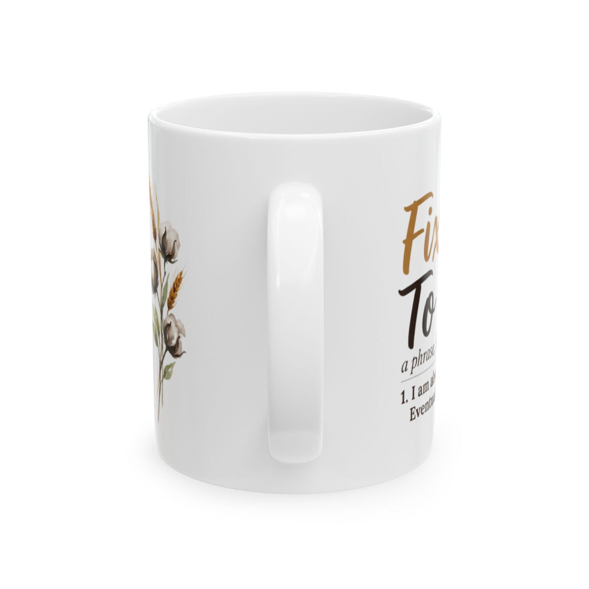 A white ceramic Definition Mug, shown from the side with the handle prominent and a partial view of the "Fixin' To" design
