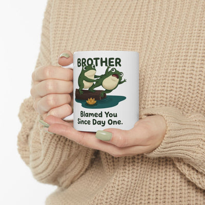 Brother Mug — "Blamed You Since Day One" Funny Frog Sibling Gift Mug