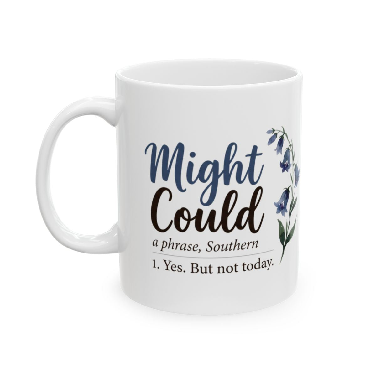 Mug With Sayings — "Might Could" Funny Southern Definition Mug