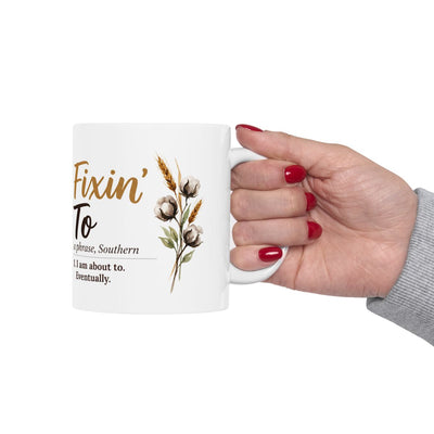 Funny Definition Mug — "Fixin' To" Southern Sayings Coffee Mug