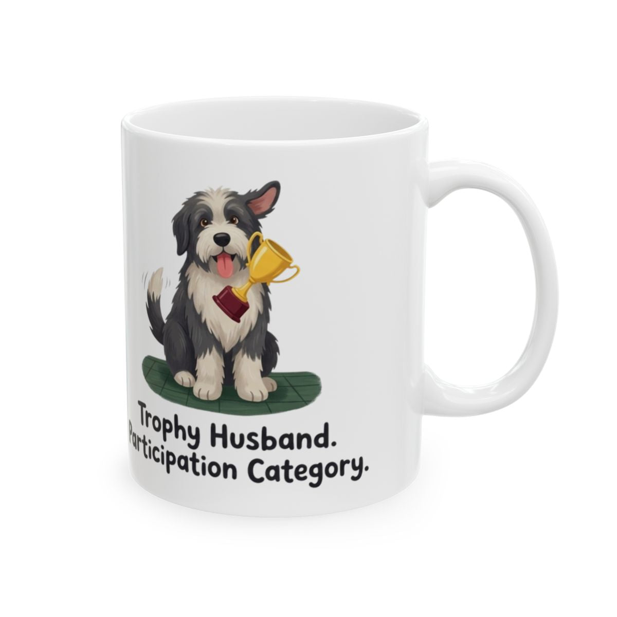 Husband Mug — "Trophy Husband, Participation Category" Funny Sheepdog Gift Mug