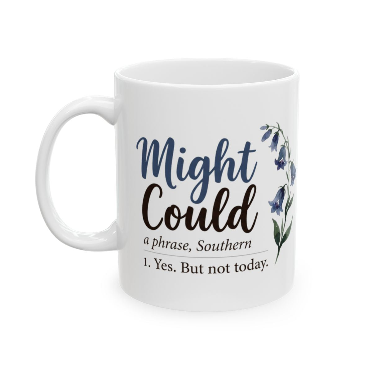 A white Mug With Sayings, featuring the "Might Could" definition and blue floral art, centered on a white background from Bluegrass Gifts