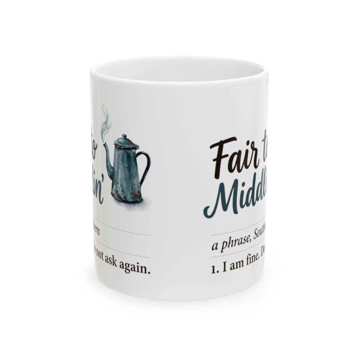 Southern Gifts — "Fair to Middlin'" Funny Definition Coffee Mug