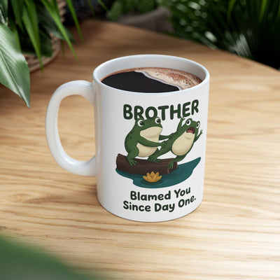 Brother Mug — "Blamed You Since Day One" Funny Frog Sibling Gift Mug
