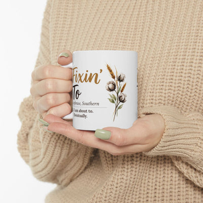Funny Definition Mug — "Fixin' To" Southern Sayings Coffee Mug