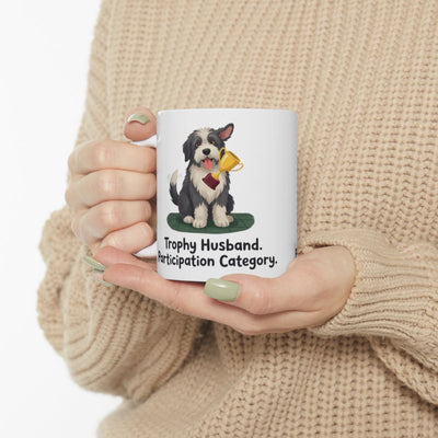 Husband Mug — "Trophy Husband, Participation Category" Funny Sheepdog Gift Mug