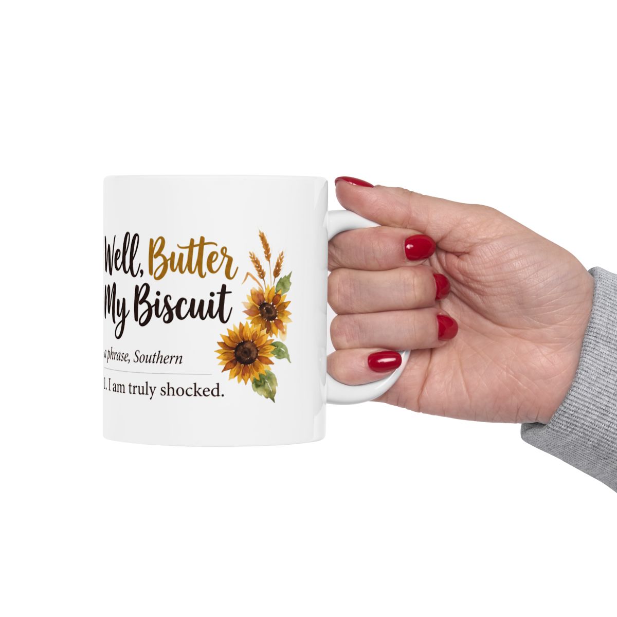 Funny Mugs for Women — "Well, Butter My Biscuit" Southern Definition Mug
