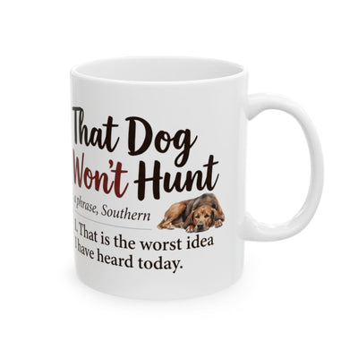 Funny Coffee Mug — "That Dog Won't Hunt" Southern Definition Mug