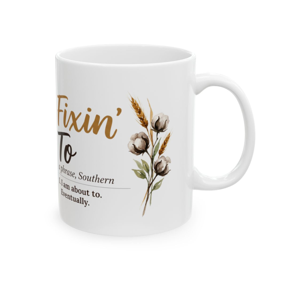 Funny Definition Mug — "Fixin' To" Southern Sayings Coffee Mug