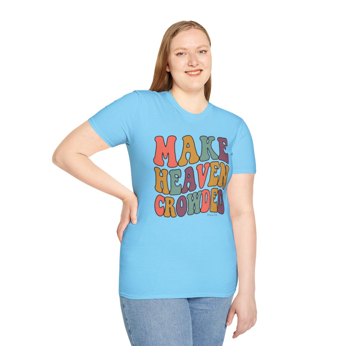 Make Heaven Crowded Shirt — Retro Groovy Christian Tee in Sky